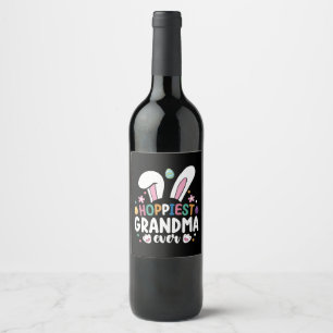 Hoppiest Grandma Ever Mom Family Easter Bunny Eggs Wine Label