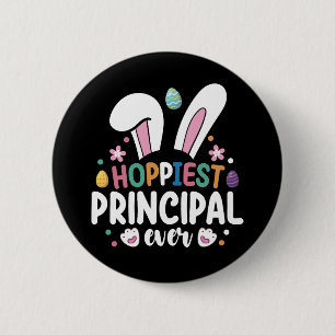 Hoppiest Principal Ever School Easter Bunny Eggs 2 Inch Round Button