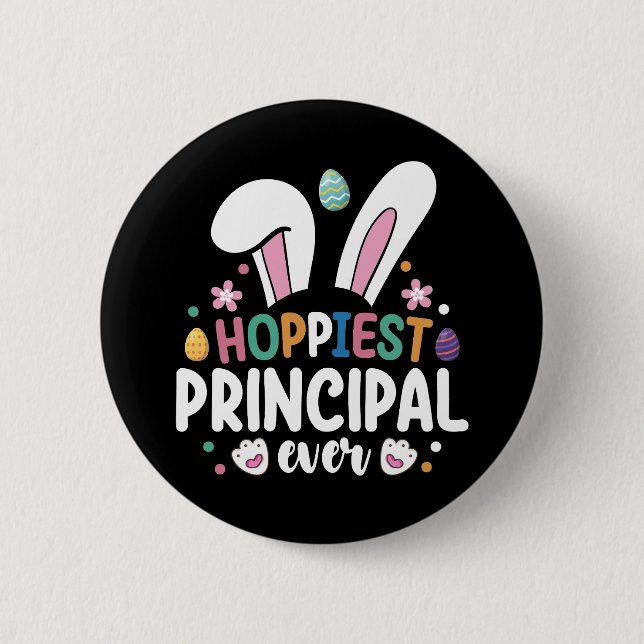 Hoppiest Principal Ever School Easter Bunny Eggs 2 Inch Round Button (Front)