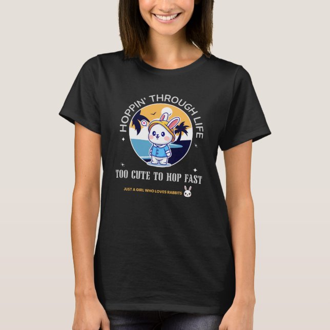 Hoppin’ Through Life T-Shirt (Front)
