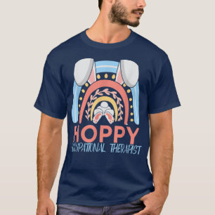 Hoppy Occupational Therapist Happy Easter Rabbit R T-Shirt