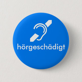 hörgeschädigt German - Hearing Impaired 2 Inch Round Button