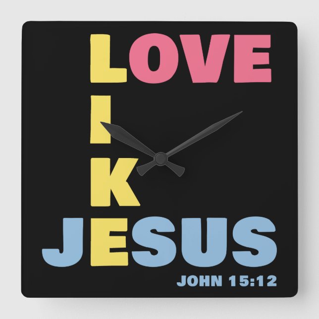 Horloge Carrée Amour comme Jésus - Jean 15:12 Chrétienne des femm (Recto)