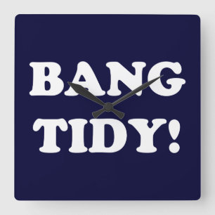 HORLOGE CARRÉE ‘BANG TIDY ! ’
