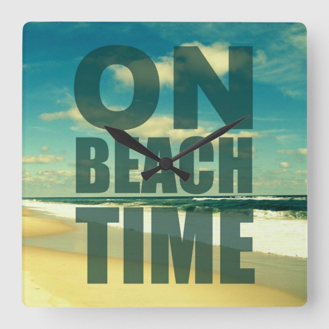 Horloge Carrée BEACH ClOCK WITH SAYING (Recto)