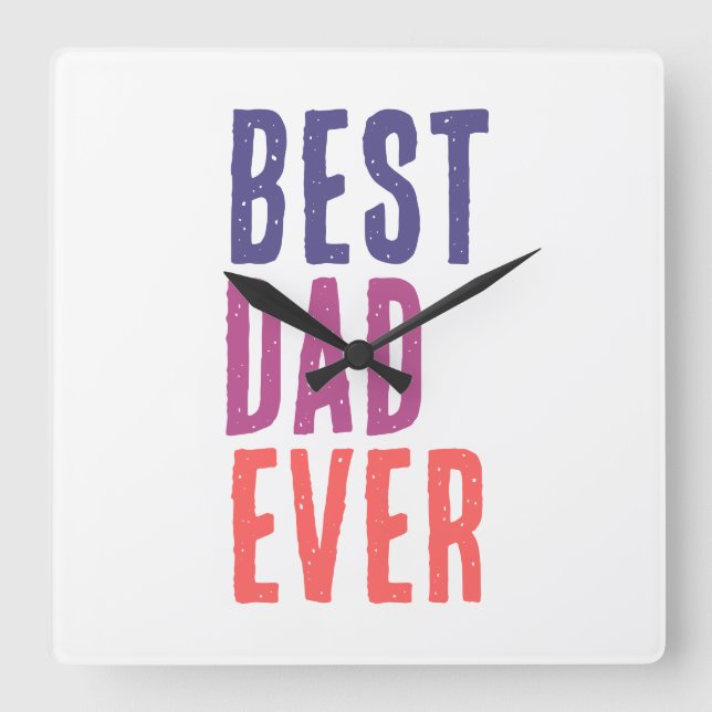 Horloge Carrée Best Dad Ever Minimalist Cool Professional (Recto)