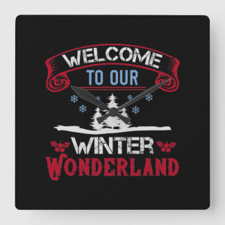Horloge Carrée Bienvenue dans notre pays des merveilles d'hiver