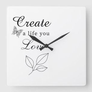 Horloge Carrée Carte de motivation pour créer une vie que vous ai