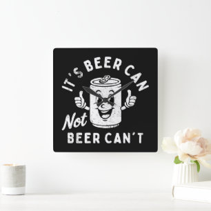 Horloge Carrée C'est la bière ne peut pas la bière ne peut pas dr