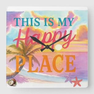 Horloge Carrée C'est mon endroit heureux - Plage Tropicale