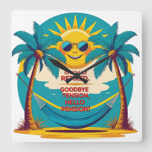 Horloge Carrée Chemise de retraite amusante officiellement retrai