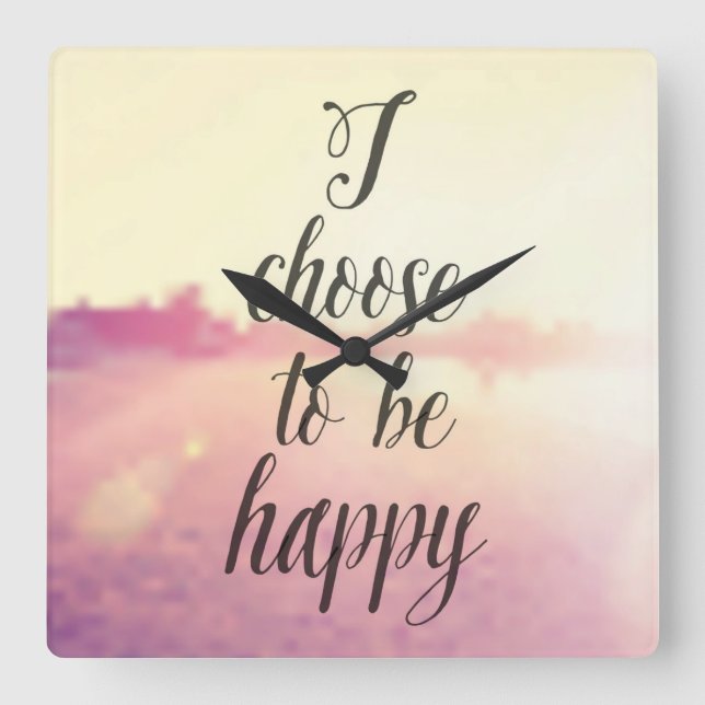 Horloge Carrée Choose To Be Happy (Recto)