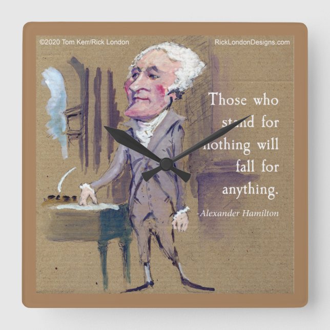 Horloge Carrée Citation d'Alexander Hamilton "Stand For What" (Recto)