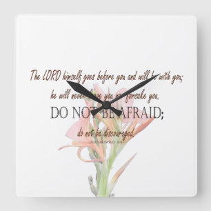 Horloge Carrée Deuteronomy 31 Do Not Be Afraid, Lily Flower