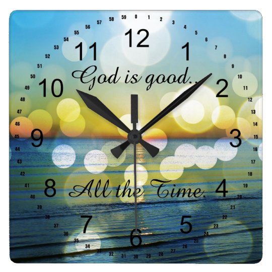 Horloge Carree Dieu Est Bonne Tout Le Temps Citation Zazzle Ca