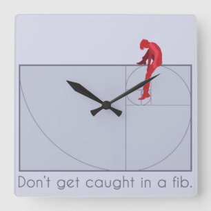 Horloge Carrée Don't get caught in a fib