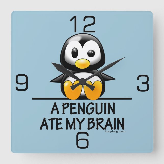 Horloge Carrée Drôle Penguin Ate Mon Cerveau Graphique (Recto)