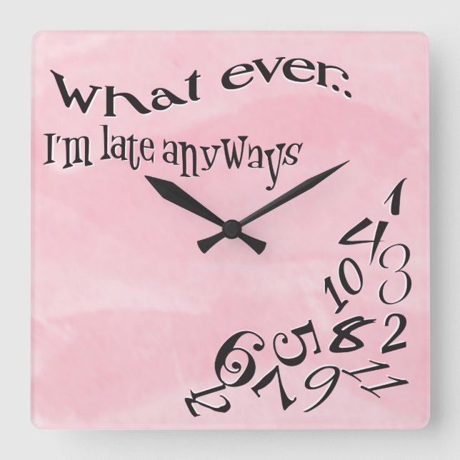 Horloge Carrée Drôle Quoi que je sois Rose tardif Rose Aquarelle (Recto)