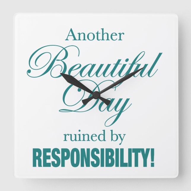 Horloge Carrée Encore Une Belle Journée Ruinée ! (Recto)