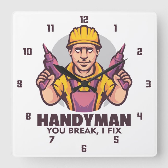 Horloge Carrée Handyman, Bref, Je Réparerai (Recto)