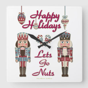 Horloge Carrée Holiday Nutcracker Lets Go Nuts