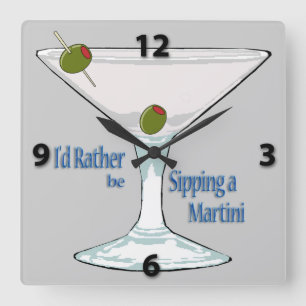 Horloge Carrée I'd Rather Be Sipping a Martini SquareWall Clock
