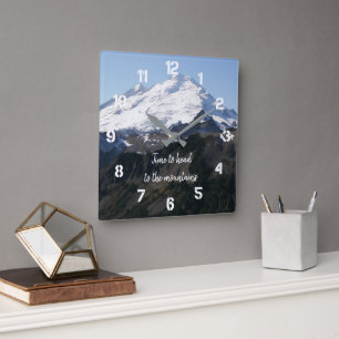 Horloge Carrée Il est temps d'aller dans les montagnes
