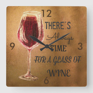 Horloge Carrée Il y a toujours l'heure pour l'horloge de vin