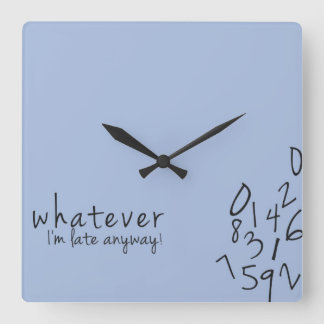 Horloge Carrée I'm late anyway funny wall clock