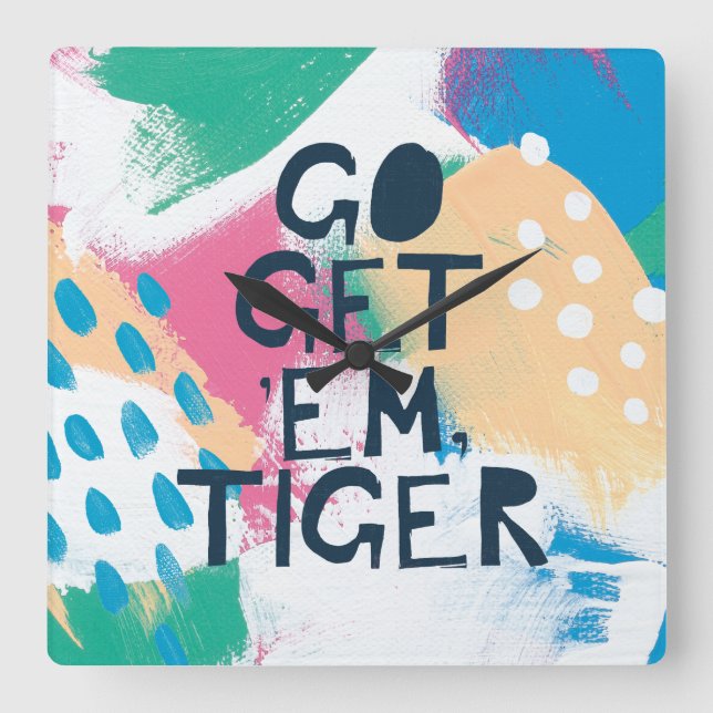 Horloge Carrée Inspiration II | Aller chercher 'Em Tiger (Recto)