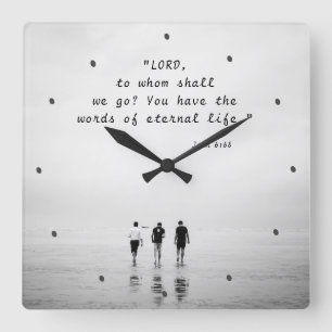 Horloge Carrée Jean 6:68 Éternel, à qui irons-nous? Verset bibliq