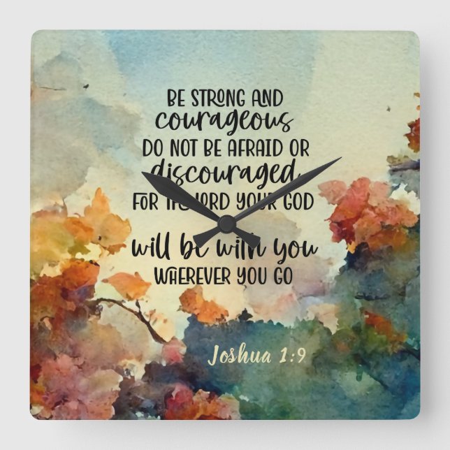 Horloge Carrée Joshua 1:9 Soyez fort et courageux aquarelle (Recto)