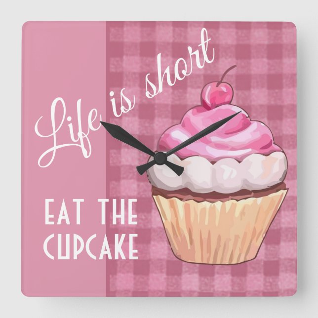 Horloge Carrée La vie est courte Mangez un cupcake rose Gingham (Recto)