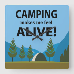 Horloge Carrée Le camping me fait me sentir vivant Camping