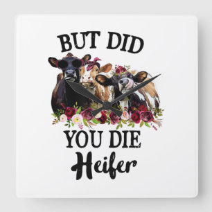 Horloge Carrée Mais Avez-Vous Mouri Les Vaches Fleurs De Heifer ?