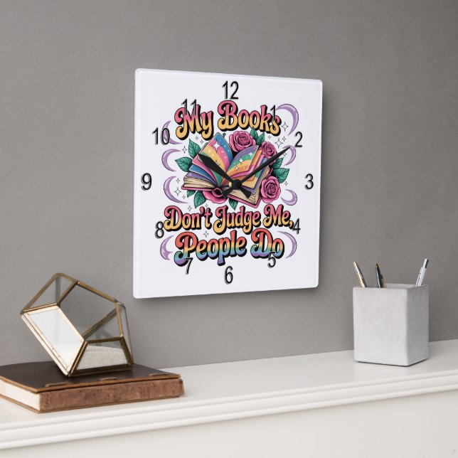Horloge Carrée Mes livres ne me jugent pas... (Bureau)