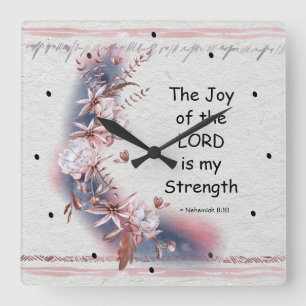 Horloge Carrée Nehemiah 8:10 The Joy of the Lord is my Strength