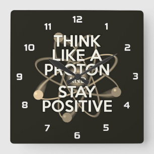 Horloge Carrée PENSEZ COMME UN PROTON ET RESTEZ POSITIF Vintage