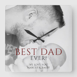 Horloge Carrée Photo du Meilleur Père Ever Typografy Father's Day