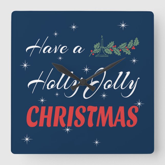 Horloge Carrée Prenez un Holly Jolly Christmas (Recto)