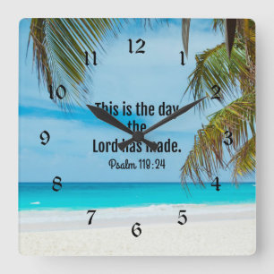 Horloge Carrée Psaumes118:24, Voici le jour...