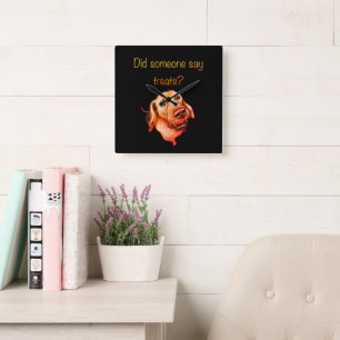 Horloge Carrée Quelqu'un a dit des friandises ? Chien drôle