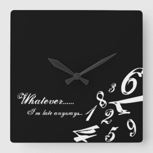 Horloge Carrée Quoi qu'il en soit, de toute façon, l'heure, les c