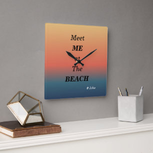 Horloge Carrée Rencontre-moi à la plage Couleur lever de soleil p