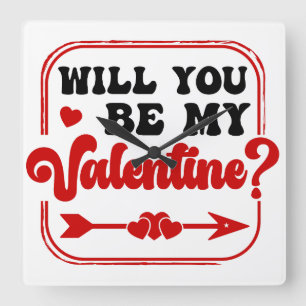 Horloge Carrée Seras-tu mon Saint-Valentin de la Saint-Valentin