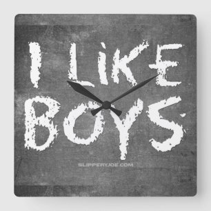 Horloge Carrée SlipperyJoe's J'aime les garçons tableau noir sale