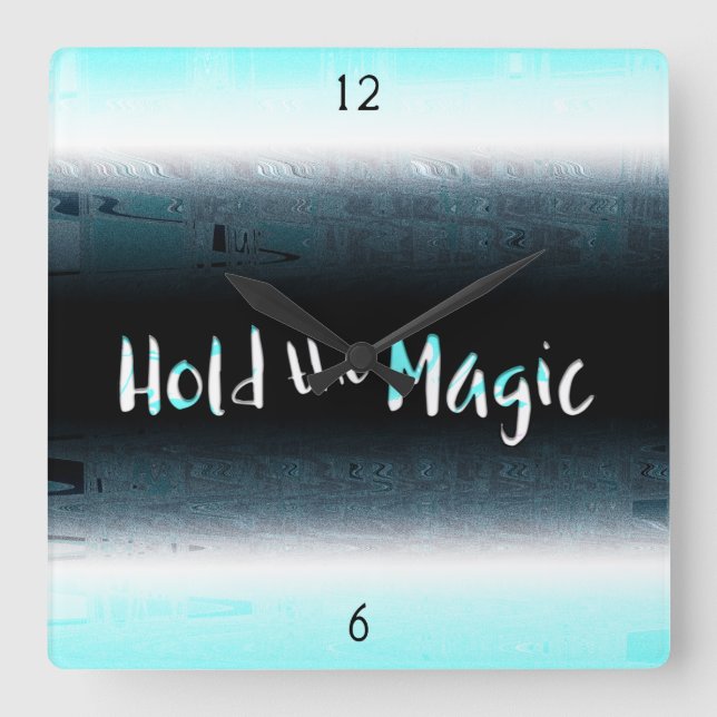 Horloge Carrée Tenez la magie (Recto)