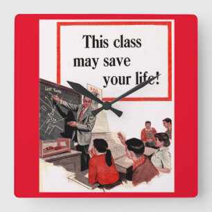 Horloge Carrée This Class May Save Your Life