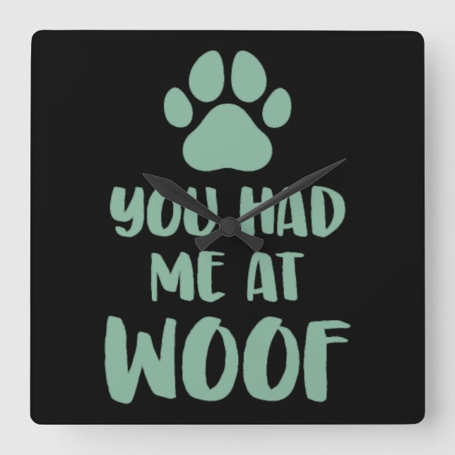 Horloge Carrée Tu M'As Eu À Woof Woof (Recto)