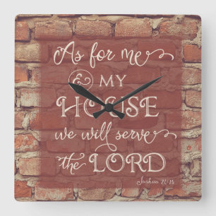 Horloge Carrée We Will Serve the Lord - Joshua 24:15